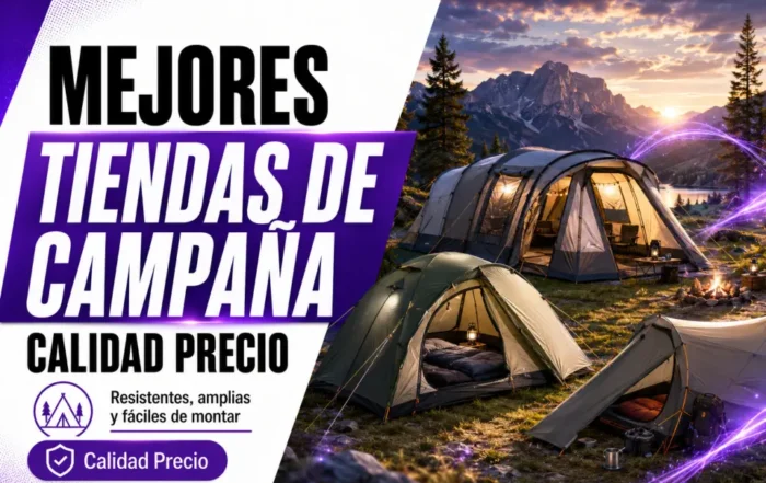 Mejores tiendas de campaña calidad precio: guía completa para elegir bien