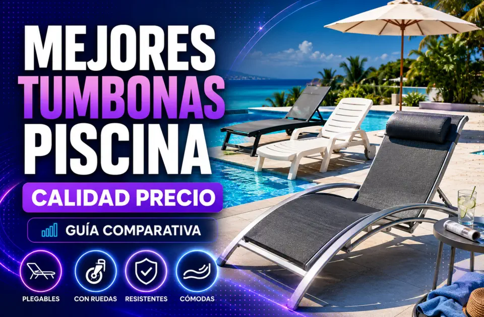 Mejores tumbonas piscina