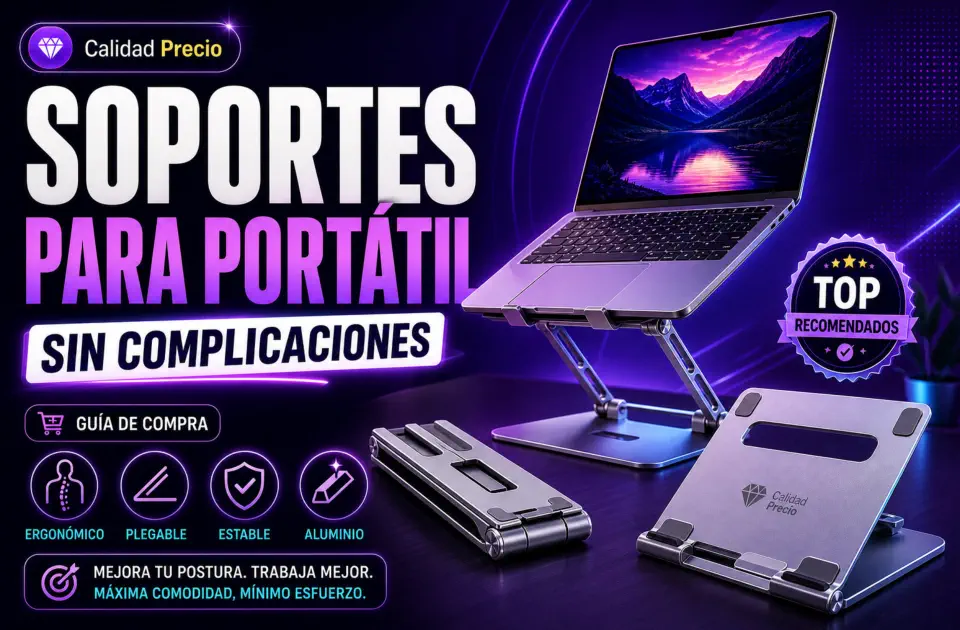 Soportes para portátil sin complicaciones: mejores opciones calidad-precio